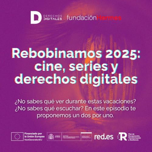 Rebobinamos 2025: cine, series y derechos digitales