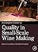 A Complete Guide to Quality in Small-Scale Wine Making
