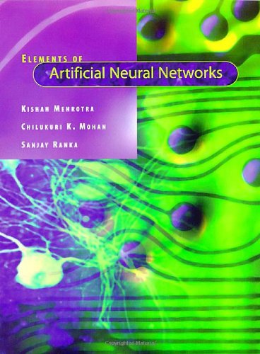 Elements of Artificial Neural Networks (Complex Adaptive Systems) Elements of Artificial Neural Networks (Complex Adaptive Systems)