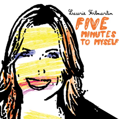Five Minutes to Myself Audiobook by Laurie Kilmartin Five Minutes to Myself Audiobook by Laurie Kilmartin