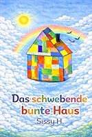 Das schwebende bunte Haus (German Edition) 1087390435 Book Cover