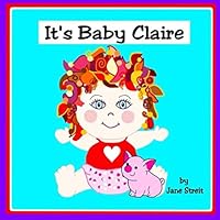 It's Baby Claire 1792681712 Book Cover