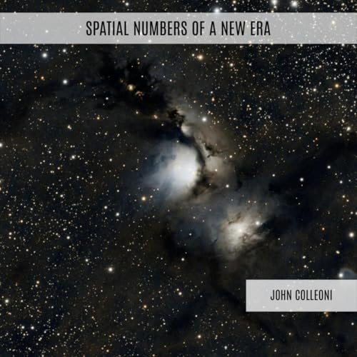 Spatial Numbers 21 song by John Colleoni from Spatial Numbers of a New Era on Amazon Music
