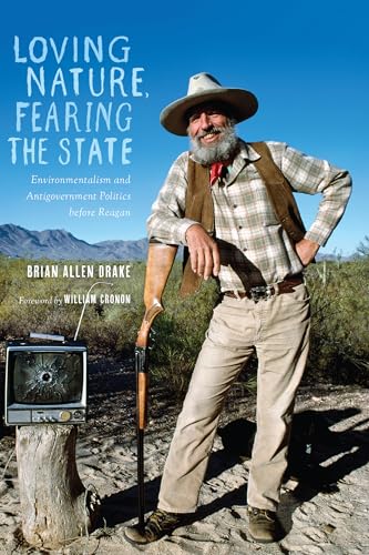 Loving Nature, Fearing the State: Environmental... 0295995203 Book Cover