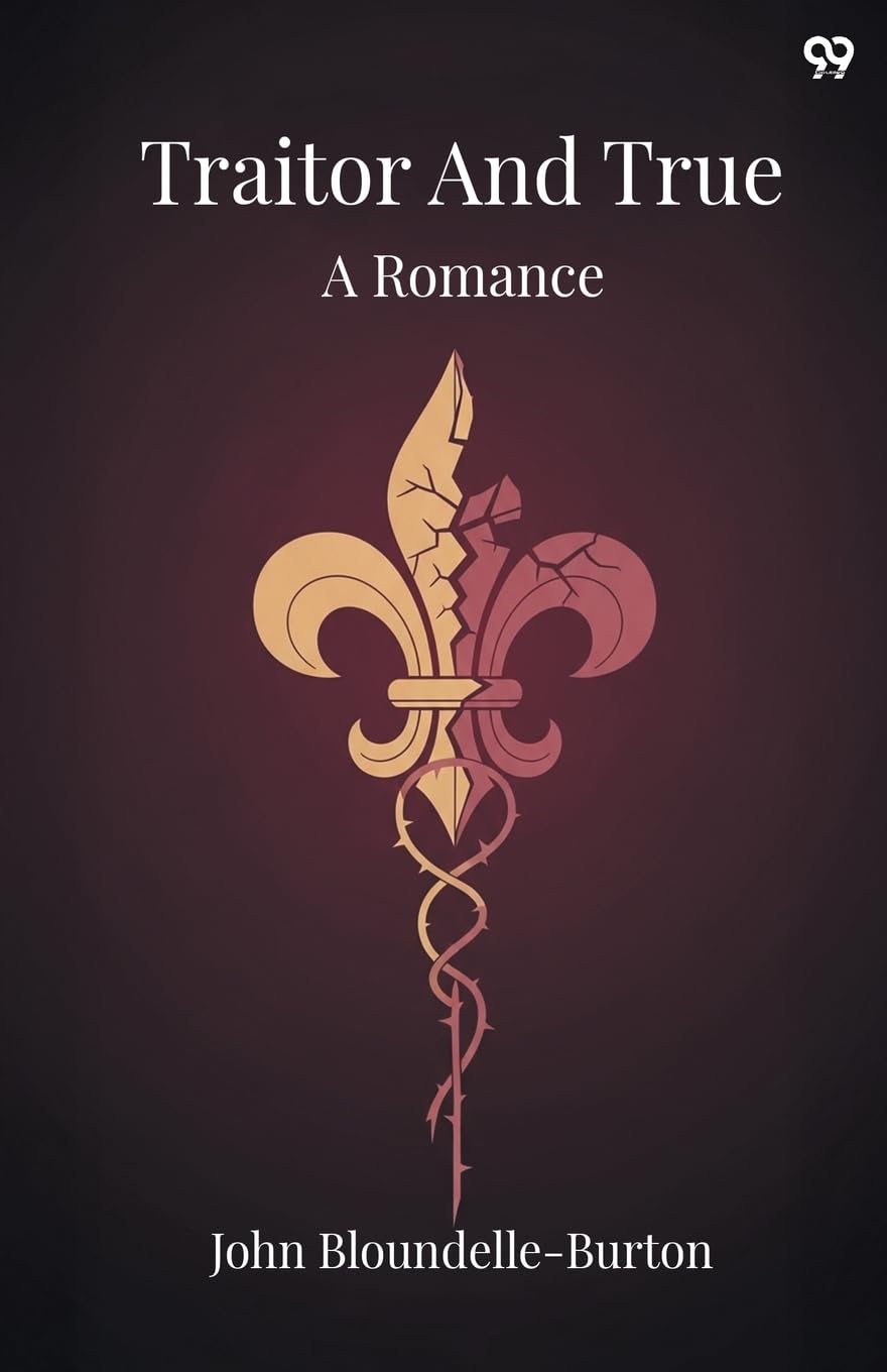 Traitor And TrueA Romance (Edition1)