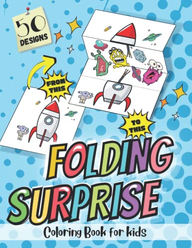 Folding Surprise Coloring Book for Kids: 50 Fun and Whimsical Dra...