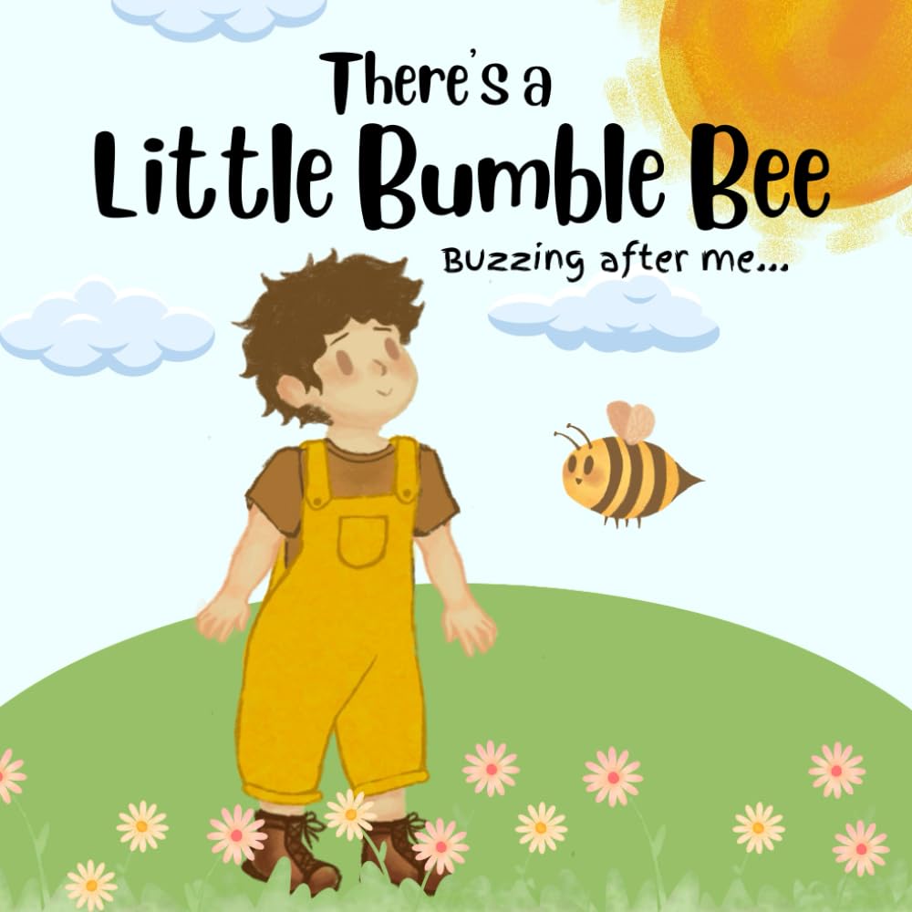 There's a Little Bumble Bee: Buzzing after me...