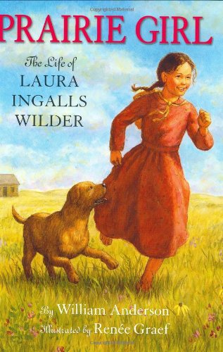 Prairie Girl: The Life of Laura Ingalls Wilder (Little House)      Hardcover – February 3, 2004