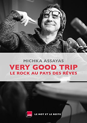 Couverture de Very Good Trip: Le rock au pays des rêves (MUSIQUES)