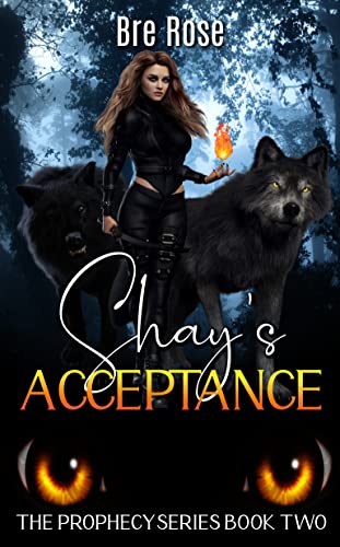 Shay's Acceptance (The Prophecy Series Book 2)