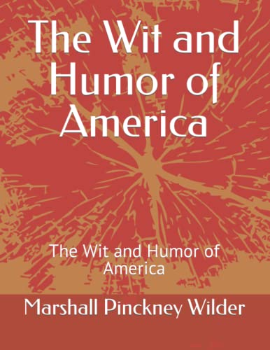 The Wit and Humor of America: The Wit and Humor... B09QP6QP2X Book Cover