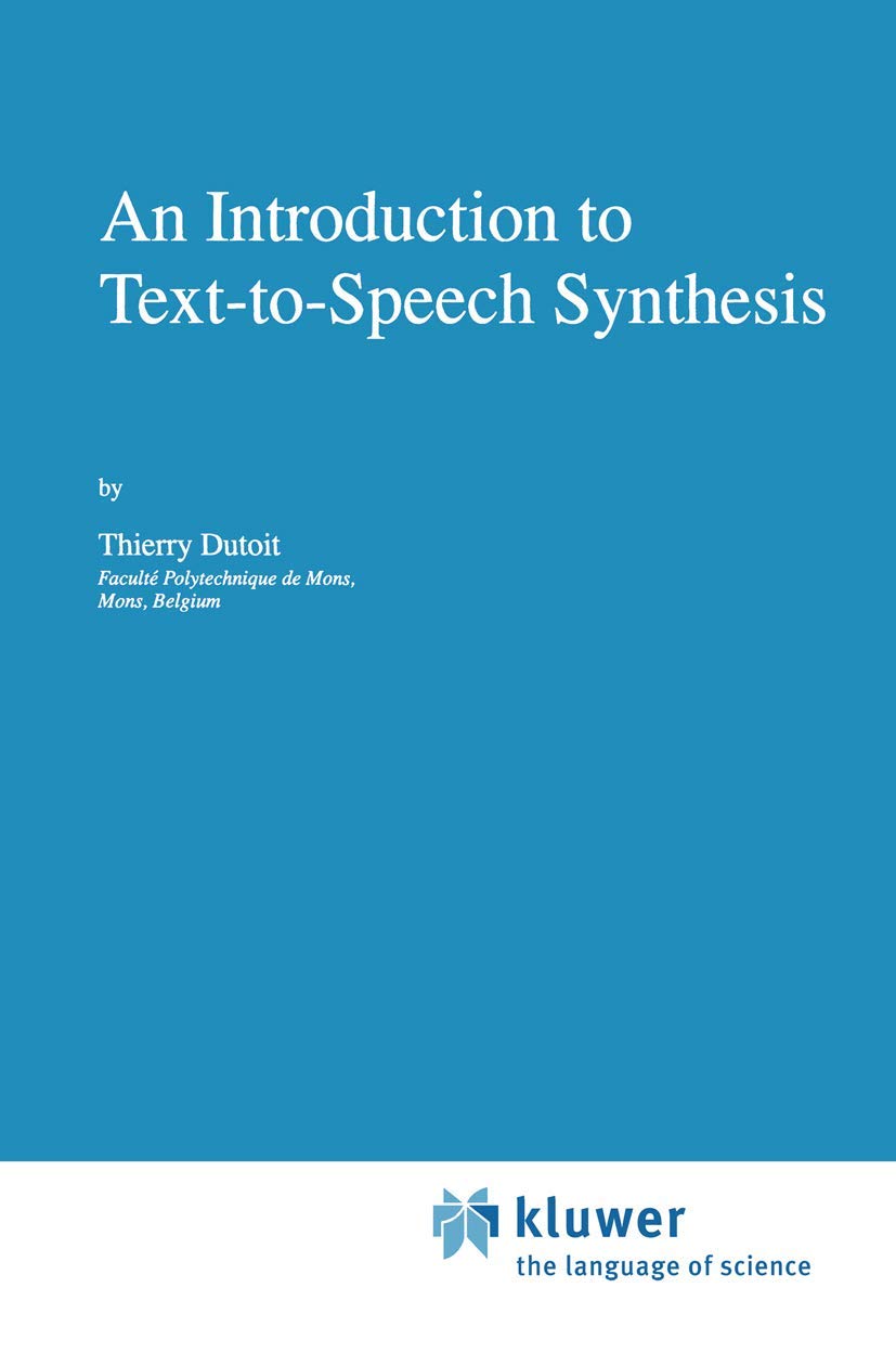An Introduction to Text-to-Speech Synthesis (Text, Speech and Language Technology, 3, Band 3)