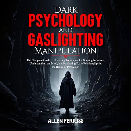 Dark Psychology and Gaslighting Manipulation by Allen Ferriss episode artwork