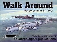 Messerschmitt Bf 110G - Walk Around No. 24 0897474201 Book Cover
