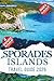 Sporades Islands Travel Guide 2026: Skopelos, Skiathos, Alonissos, and Skyros with Best Beaches, Villages, Mamma Mia Sites, Hiking Trails, Ferry Routes, and Island Hopping Itineraries