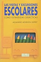 LAS VISITAS Y EXCURSIONES ESCOLARES COMO ESTRATEGIAS DIDÁCTICAS 9682455987 Book Cover
