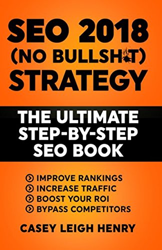 SEO 2018 (No-Bullsh*t) estratégia: o melhor livro SEO passo a pas...