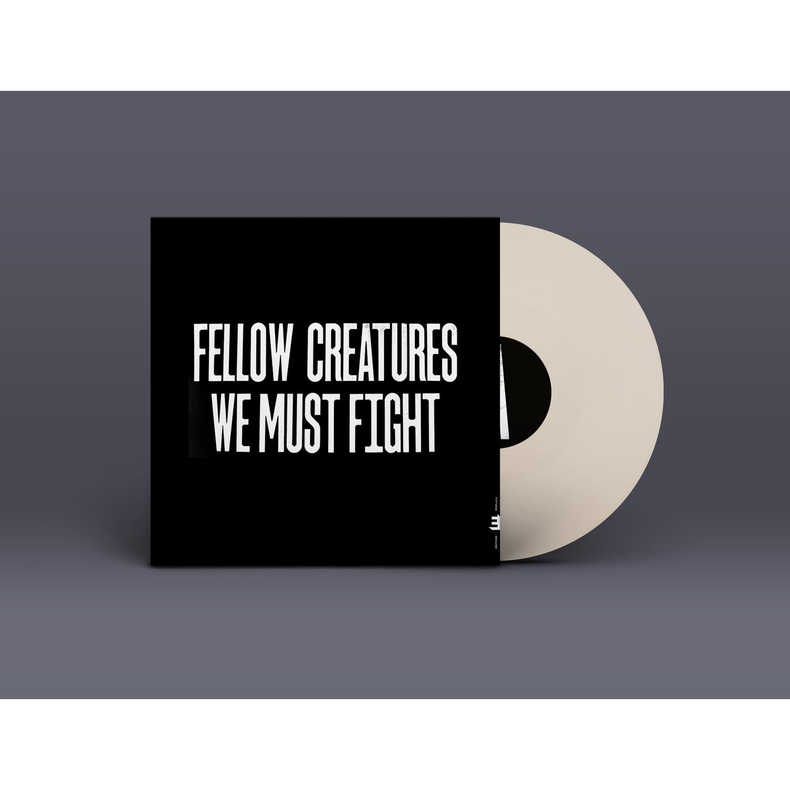 Fellow Creatures: We Must Fight [VINYL]