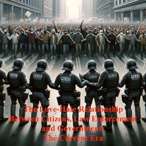 The Love-Hate Relationship Between Citizens, Law Enforcement, and Government by Brandon Burley episode artwork