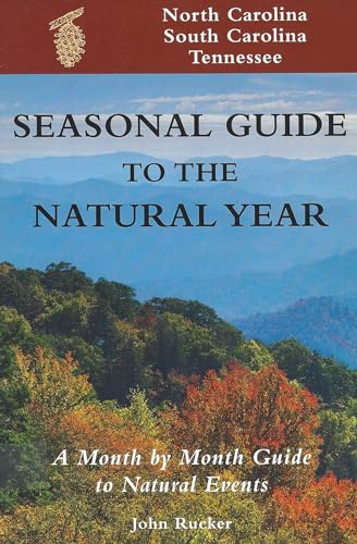 Seasonal Guide to the Natural Year: A Month by Month Guide to Nat...