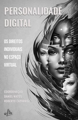 Personalidade Digital: Os Direitos Individuais no Espaço Virtual