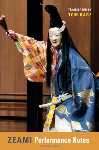 Zeami: Performance Notes (Translations from the Asian Classics (Hardcover))