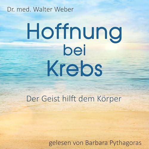 Page de couverture de Hoffnung bei Krebs - Der Geist hilft dem Körper