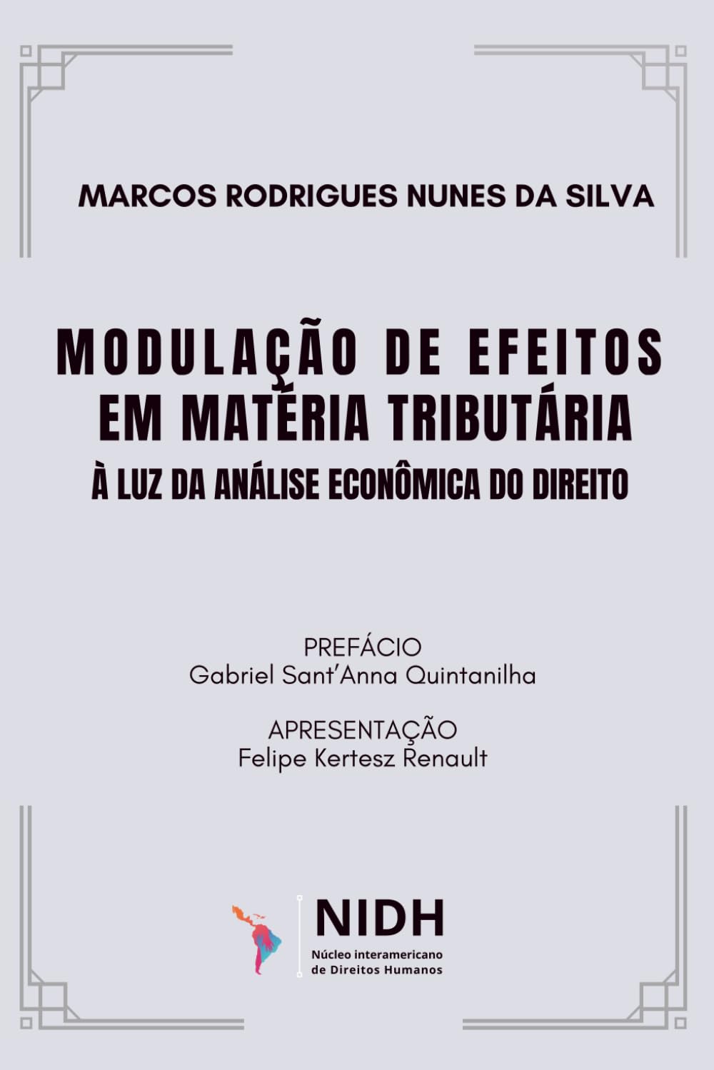 Modulação de Efeitos em Matéria Tributária à Luz da Análise Econômica do Direito