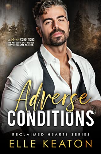 Adverse Conditions: Reclaimed Hearts book 1