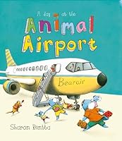 A Day At The Animal Airport 626763227X Book Cover