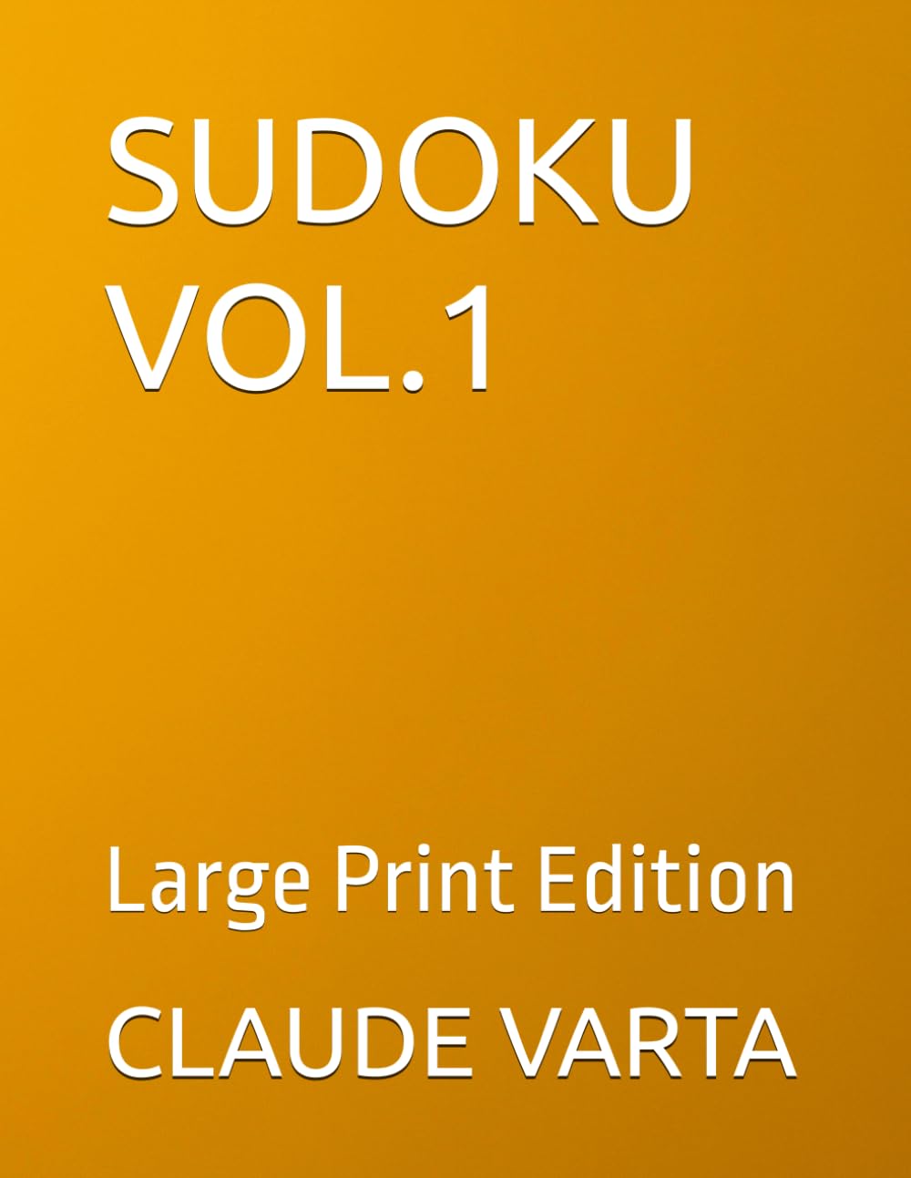 SUDOKU VOL.1: Large Print Edition