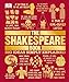 The Shakespeare Book: Big Ideas Simply Explained