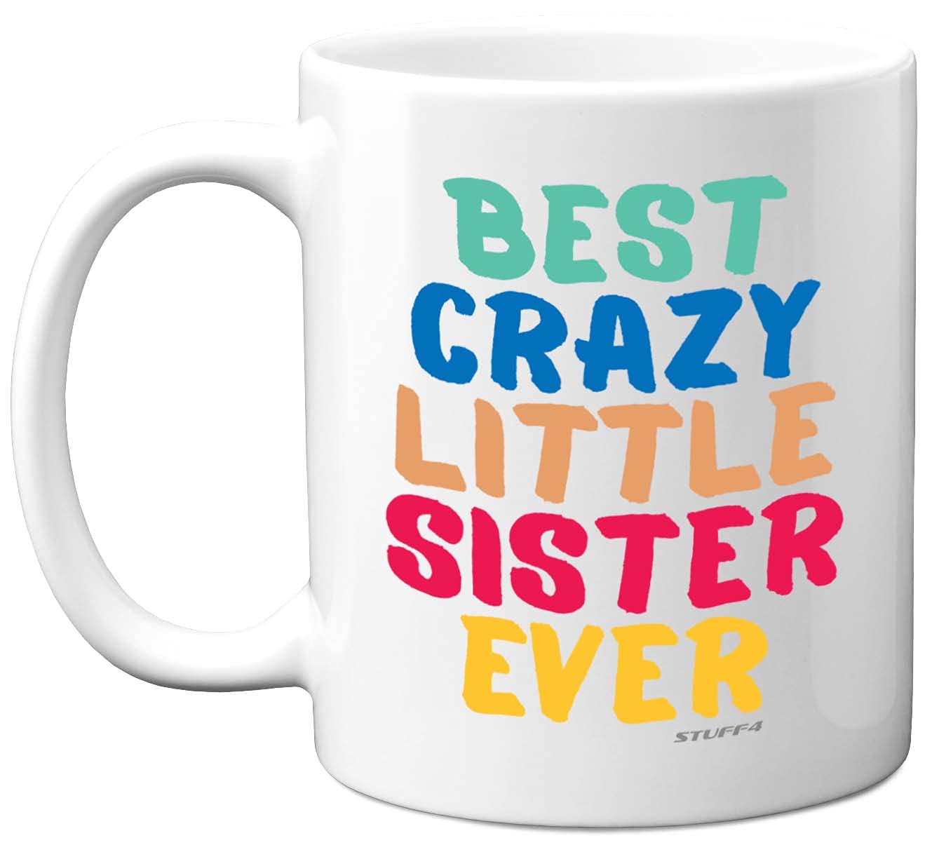 Stuff4 Best Crazy Little Sister Ever Mug, Sister Birthday Gifts, 11oz Ceramic Mugs for Her and Dishwasher Safe, Special Gifts, Happy Birthday Pink - Made in The UK