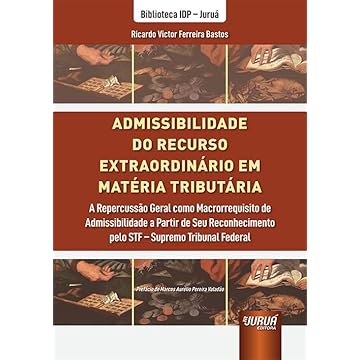 Capa do livro Admissibilidade do Recurso Extraordinário em Matéria Tributária