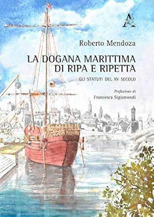 La dogana marittima di Ripa e Ripetta