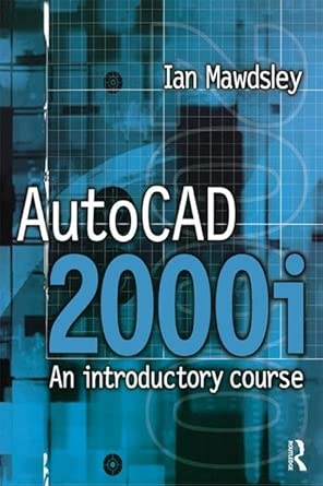 AutoCAD 2000i: An Introductory Course: An Introductory Course book cover