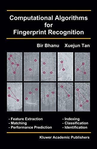 Computational Algorithms for Fingerprint Recognition (International Series on Biometrics, 1)