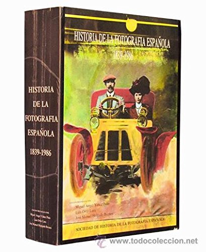 Historia de la fotografica española 1839-1986