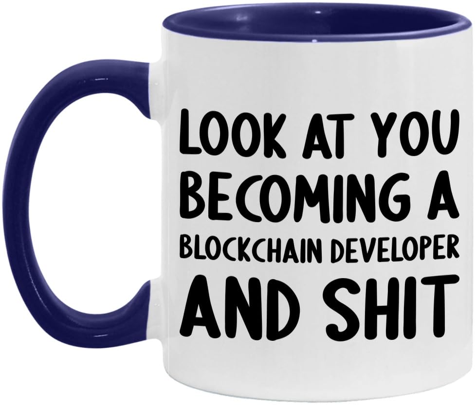 Look At You Becoming A Blockchain Developer and Shit Funny New Job Celebration White/Midnight Blue 11oz Mug