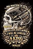  No matter if it\'s with a gun knife or pen I will be labeled a king (English Edition)