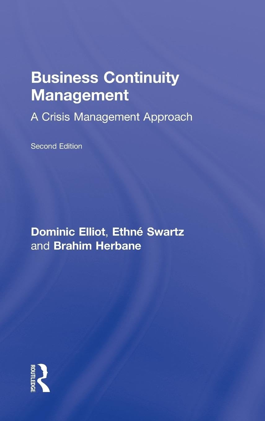 Business Continuity Management: A Critical Management Approach