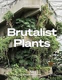 Brutalist Plants