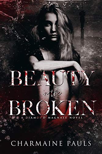 Télécharger Beauty in the Broken: A Diamond Magnate Novel (English Edition) Livre PDF Gratuit