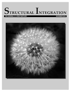 Paperback Structural Integration: The Journal of the Rolf Institute, December 2016 Book
