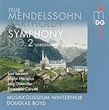 Felix Mendelssohn Bartholdy : Symphony No. 2 'Lobgesang'
