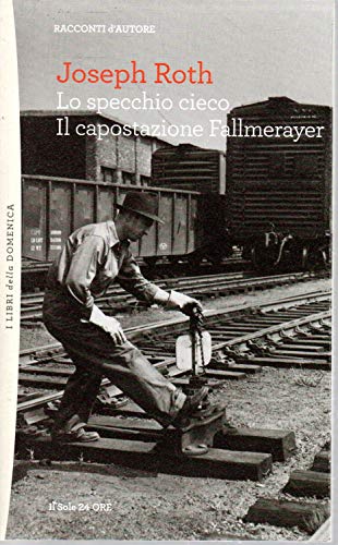  Lo specchio cieco - Il capostazione Fallmerayer 2012
