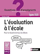Download L'évaluation à l'école, pour la réussite de tous les élèves - Cycles 1 ,2 et 3 PDF