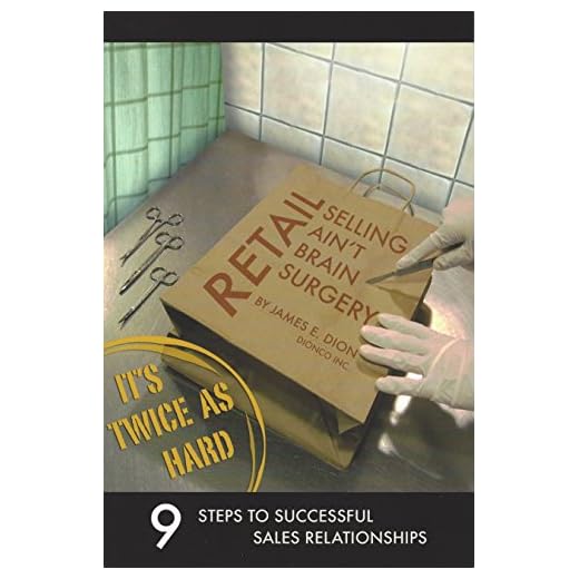 Retail Selling Ain't Brain Surgery, It's Twice As Hard