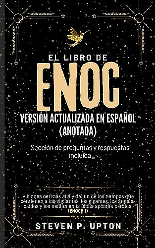El Libro De Enoc Versión Actualizada En Español (Anotado) : Visio...
