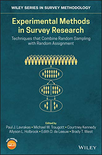 Experimental Methods in Survey Research: Techniques that Combine Random Sampling with Random Assignment (Wiley Series in Survey Methodology)